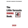 The Little Sarasota Dining Book - 2020