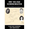 The Village Schoolmaster;two Daughters, Two Cultures