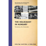 The Holocaust in Hungary: Evolution of a Genocide
