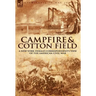 Camp-Fire and Cotton-Field: a New York Herald Correspondent's View of the American Civil War