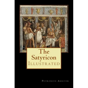The Satyricon: Illustrated