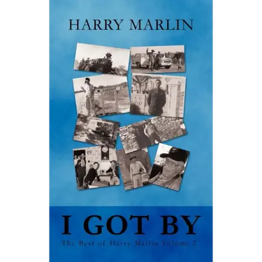 I Got by: The Best of Harry Marlin Volume 2