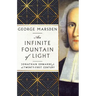 An Infinite Fountain of Light: Jonathan Edwards for the Twenty-First Century