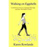 Walking on Eggshells: Confessions From an Asperger Marriage and How We Made it Work
