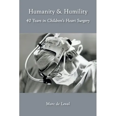 Humanity & Humility: 40 Years in Children's Heart Surgery