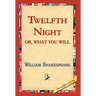 Twelfth Night; Or, What You Will