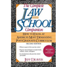 The Complete Law School Companion: How to Excel at America's Most Demanding Post-Graduate Curriculum
