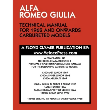 Alfa Romeo Giulia Technical Manual for 1962 and Onwards Carbureted Models