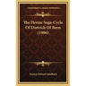 The Heroic Saga-Cycle Of Dietrich Of Bern (1906)