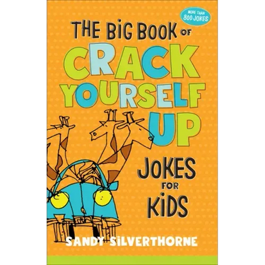 The Big Book of Crack Yourself Up Jokes for Kids