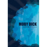 Moby Dick or, The Whale