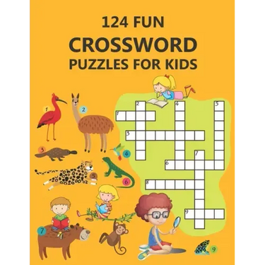 124 Fun Crossword Puzzles for Kids: First Children Crossword Puzzle Book for Kids Age 6, 7, 8, 9 and 10 and for 3rd graders, Kids Crosswords (Easy Wor
