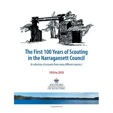 The First 100 Years of Scouting in the Narragansett Council: (A Collection of Accounts from Many Different Sources.)