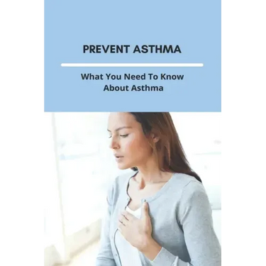 Prevent Asthma: What You Need To Know About Asthma: 25 Home Remedies For Asthma
