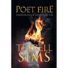 Poet Fire: Dimensions of a Mind on Fire