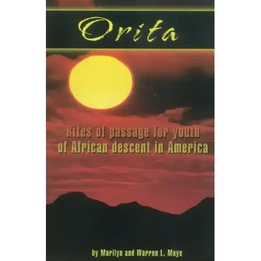 Orita: Rites of Passage for Youth of African Descent in America