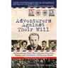 Adventurers Against Their Will: Extraordinary World War II Stories of Survival, Escape, and Connection-Unlike Any Others