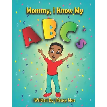 Mommy I Know My ABC's