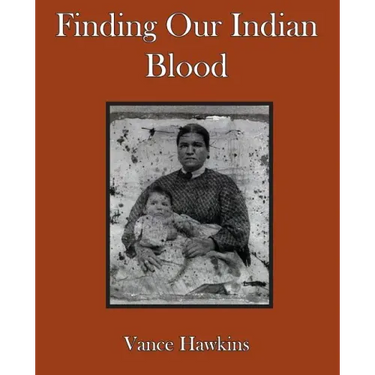 Finding Our Indian Blood
