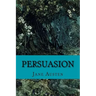 Persuasion by Jane Austen: Persuasion by Jane Austen