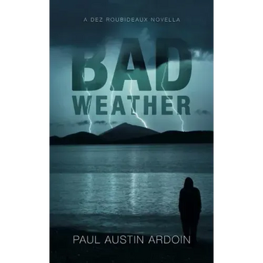 Bad Weather: A Dez Roubideaux Novella