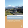 Highways and Hierarchies: Ethnographies of Mobility from the Himalaya to the Indian Ocean