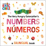 The Very Hungry Caterpillar's Numbers / Nã°meros: A Bilingual Book