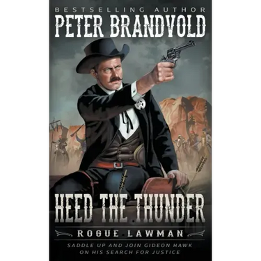 Heed The Thunder: A Classic Western