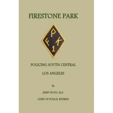 Firestone Park: Policing South Central Los Angeles