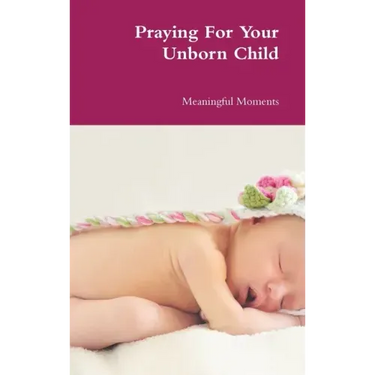 Praying For Your Unborn Child
