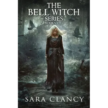 The Bell Witch Series Books 1 - 3: Scary Supernatural Horror with Monsters