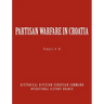 Partisan Warfare in Croatia