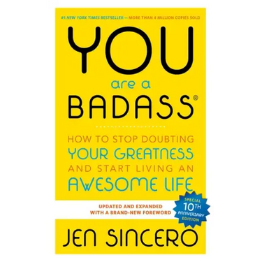 You Are a Badass(r): How to Stop Doubting Your Greatness and Start Living an Awesome Life