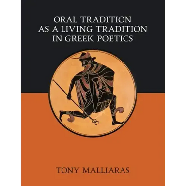 Oral Tradition as a Living Tradition in Greek Poetics