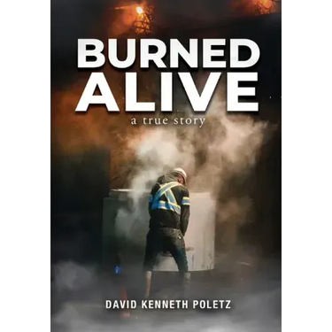 Burned Alive: A True Story