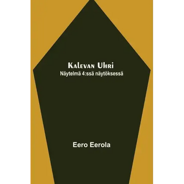 Kalevan uhri: Näytelmä 4: ssä näytöksessä