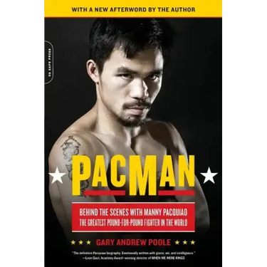 Pacman: Behind the Scenes with Manny Pacquiao--The Greatest Pound-For-Pound Fighter in the World