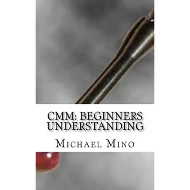 CMM: Beginners Understanding: Understanding the basics