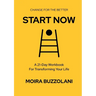Start Now: Change for the better!