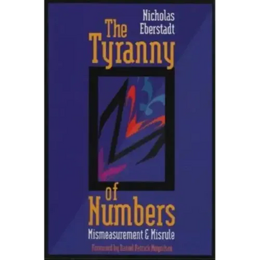 The Tyranny of Numbers:: Mismeasurement and Misrule