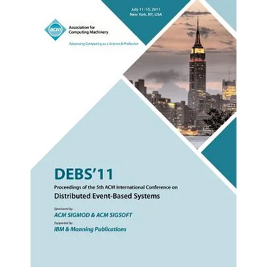 DEBS 11 Proceedings of the 5th ACM International Conference on Distributed Event-Based Systems