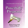 Powerfully Pregnant: "Taking Natural Birth to the Next Level"