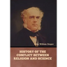History of the Conflict between Religion and Science