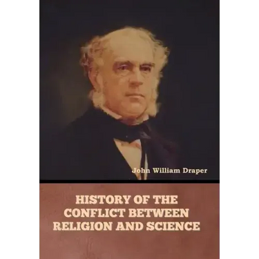 History of the Conflict between Religion and Science