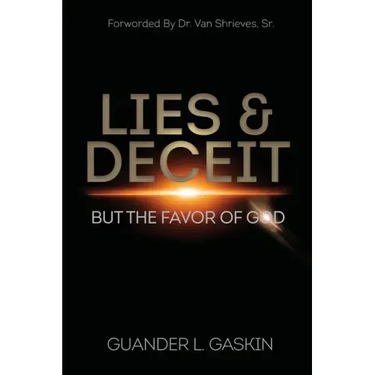 Lies & Deceit: But the Favor of God