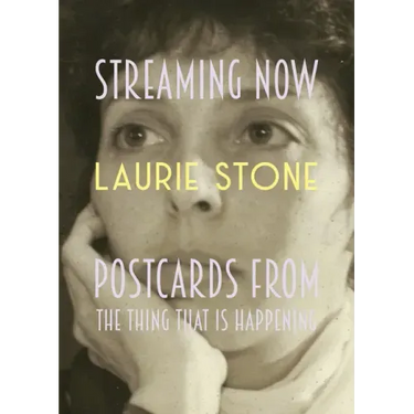 Streaming Now: Postcards from the Thing That Is Happening