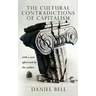 The Cultural Contradictions of Capitalism (20th Anniversary Edition)