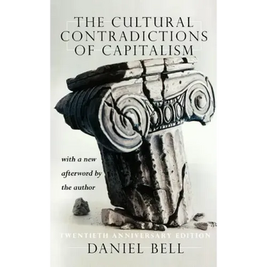 The Cultural Contradictions of Capitalism (20th Anniversary Edition)