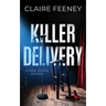 Killer Delivery: A Serial Killer Crime Novel