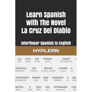 Learn Spanish with The Novel La Cruz Del Diablo: Interlinear Spanish to English